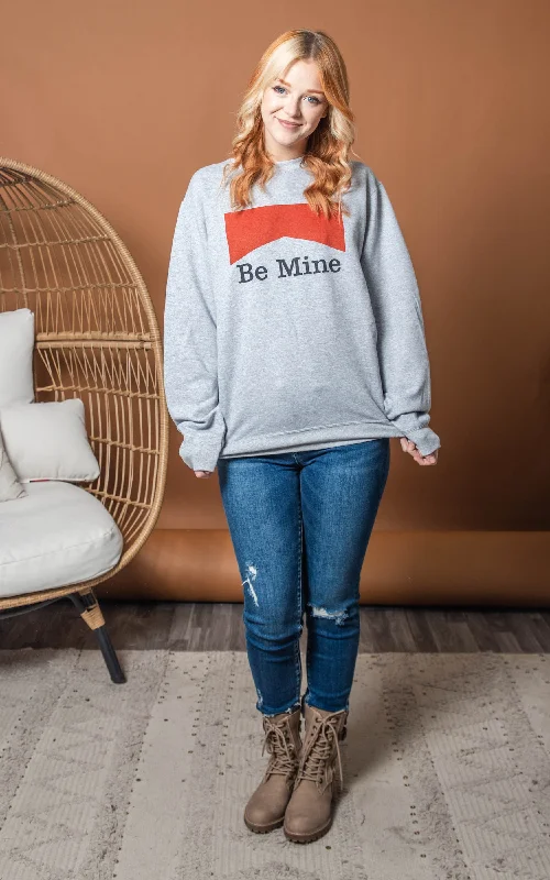 Be Mine Valentine Crewneck** - Final Sale